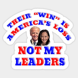 Anti Biden Harris Not My Leaders Sticker